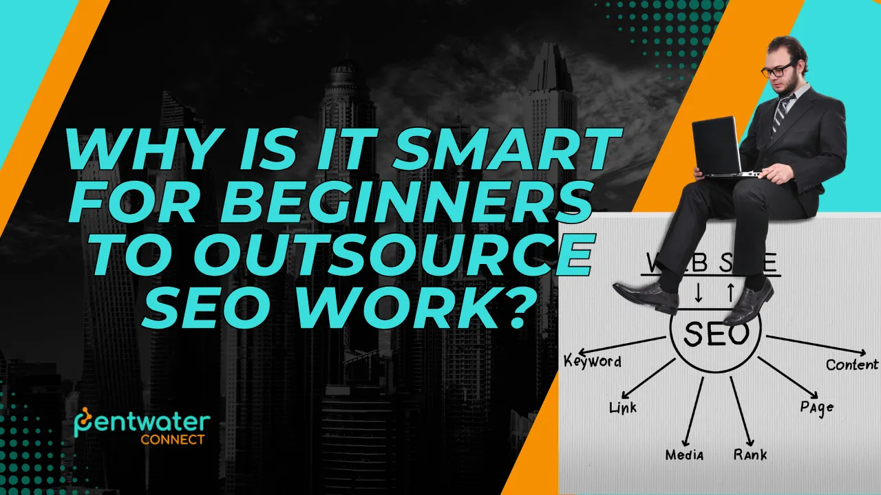 A suited professional works on a laptop while sitting on an SEO diagram. The image asks, "WHY IS IT SMART FOR BEGINNERS TO OUTSOURCE SEO WORK?" 