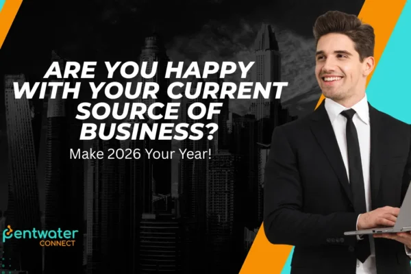 Are You Happy With Your Current Source of Business? Make 2026 Your Year!